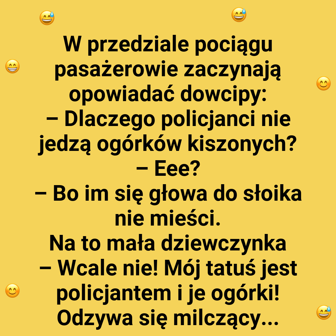 Dlaczego policjanci nie jedzą ogórków kiszonych?