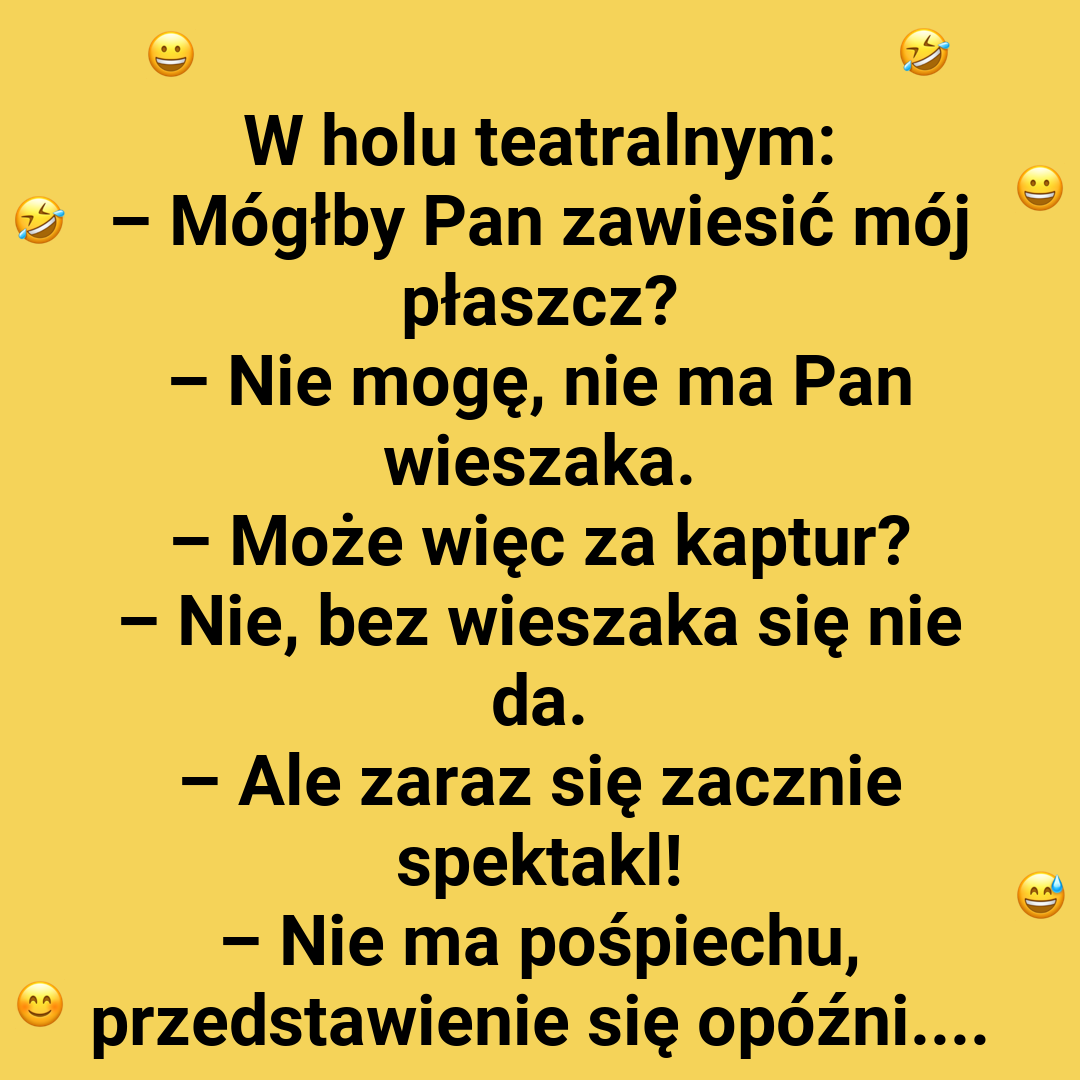 Dlaczego spektakl się opóźnia