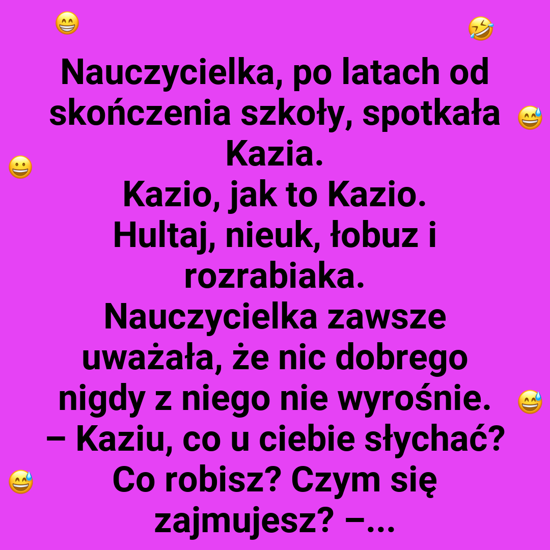 Kaziu i jego "naukowa" ścieżka