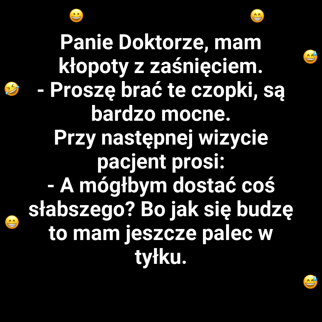 Pacjent prosi o słabsze lekarstwo