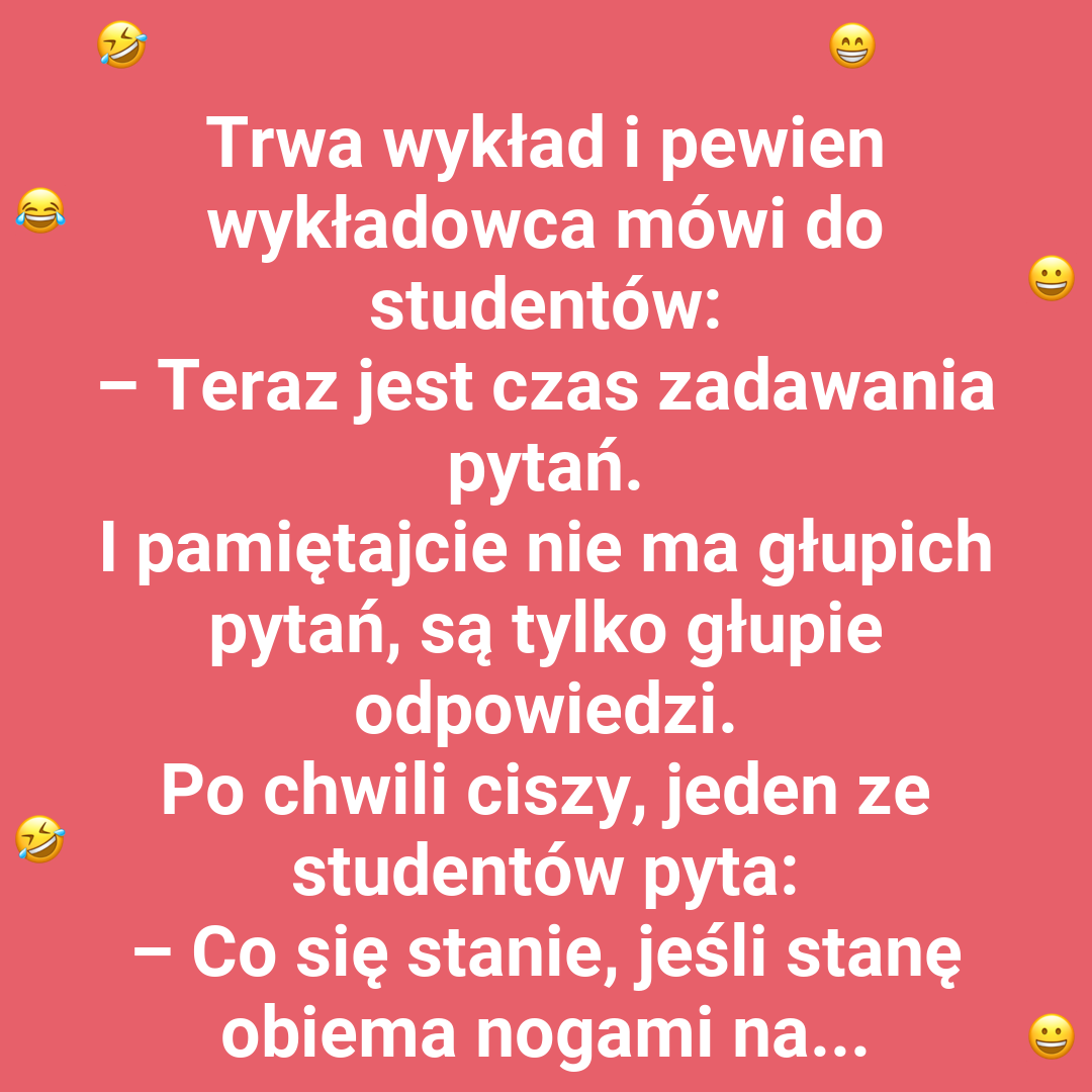 Student zaskakuje pytaniem
