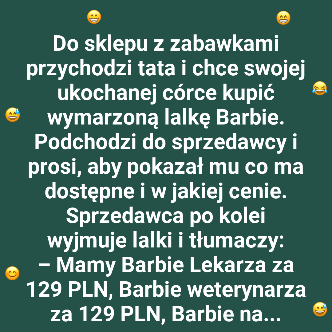 Tata w szoku - cena za Barbie